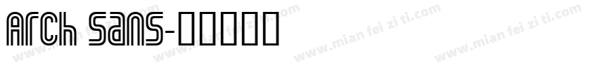 Arch Sans字体转换